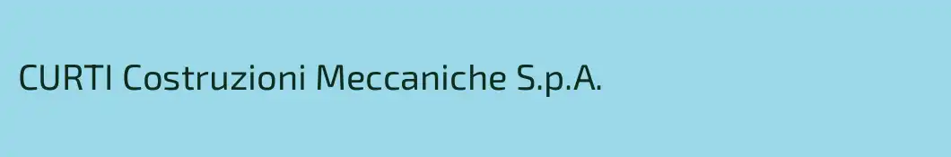 CURTI Costruzioni Meccaniche S.p.A.